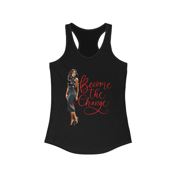 BECOME THE CHANGE  Women's Ideal Racerback Tank | Melanin Queen | Black Girl Magic