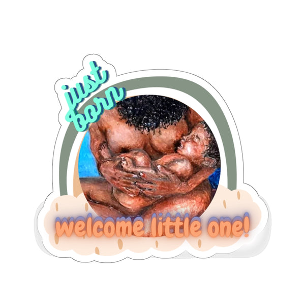 Just Born. Welcome Little One Kiss-Cut Sticker