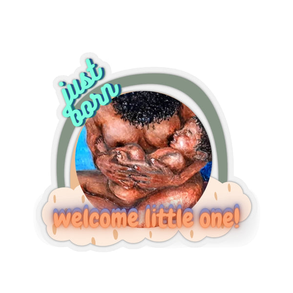 Just Born. Welcome Little One Kiss-Cut Sticker