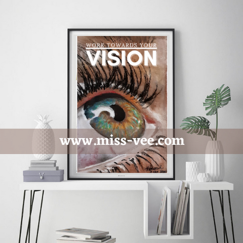 "Work Towards Your Vision"- eyes wall art - Digital print of Original Art